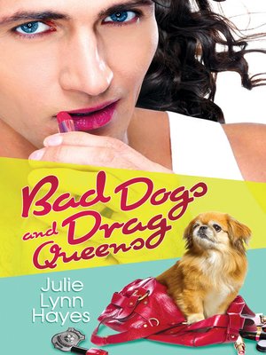 cover image of Bad Dogs and Drag Queens